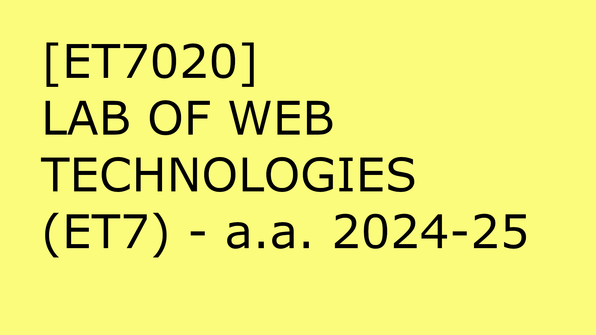 [ET7020] LAB OF WEB TECHNOLOGIES (ET7) - a.a. 2024-25