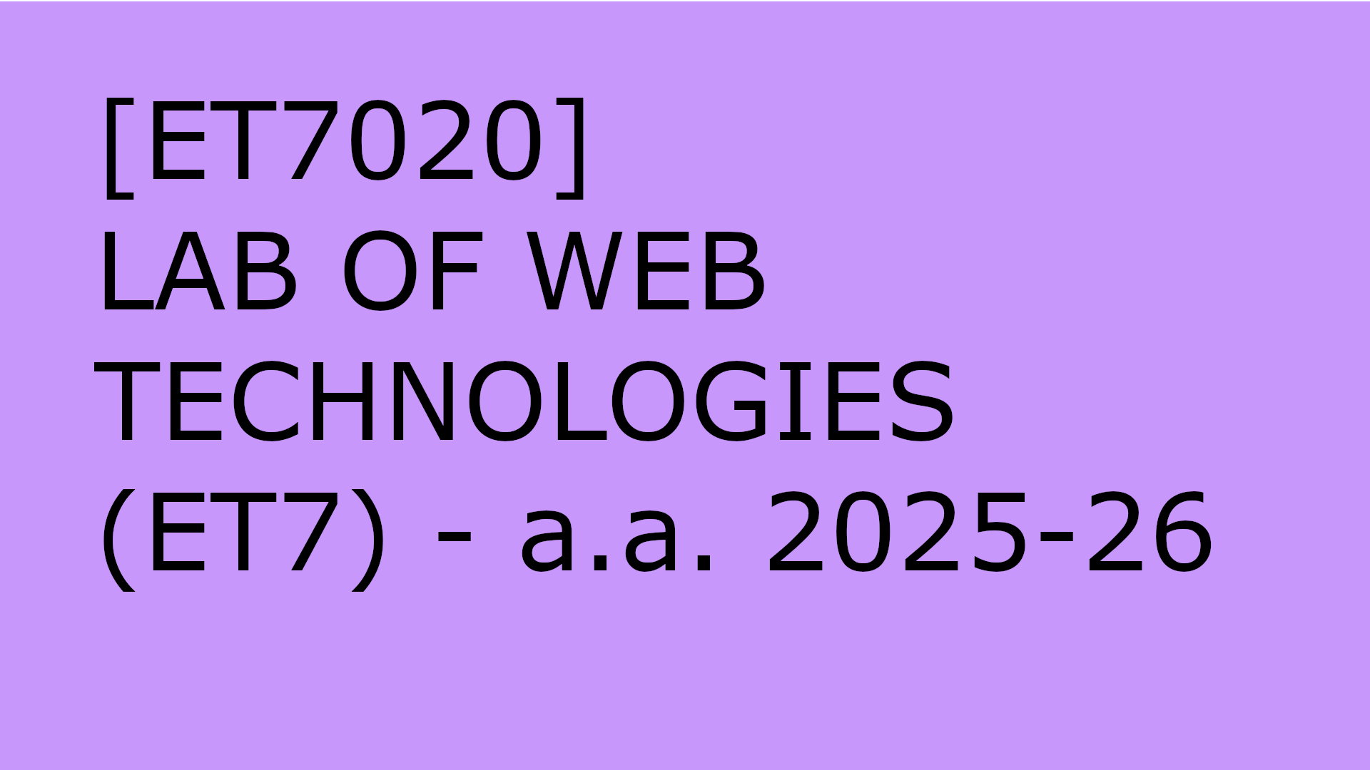 [ET7020] LAB OF WEB TECHNOLOGIES (ET7) - a.a. 2025-26